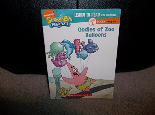 Stock image for Learn to Read with Spongebob Level 2 Book 8 Oodles of Zoo Balloons for sale by Gulf Coast Books