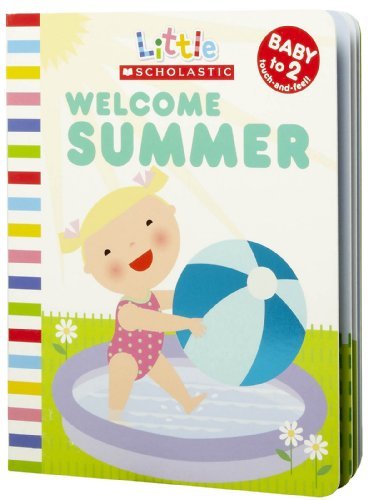 Beispielbild fr Little Scholastic: Welcome Summer zum Verkauf von SecondSale