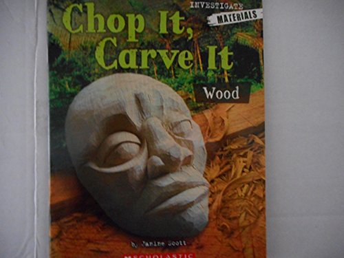 Beispielbild fr Chop It, Carve It Wood Investigate Materials zum Verkauf von Wonder Book