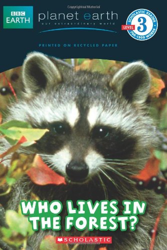 9780545153577: Who Lives in the Forest? (Planet Earth Level 3 Reader)