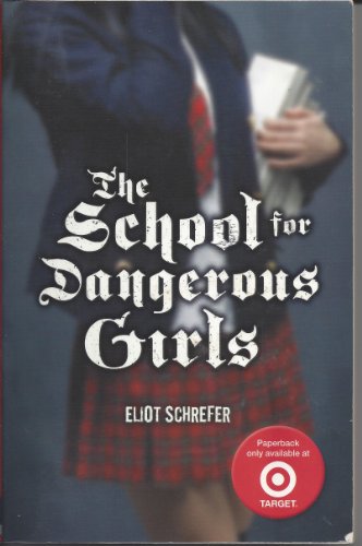Beispielbild fr The School for Dangerous Girls zum Verkauf von Better World Books