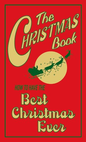 Beispielbild fr The Christmas Book: How To Have The Best Christmas Ever (Best at Everything) zum Verkauf von SecondSale