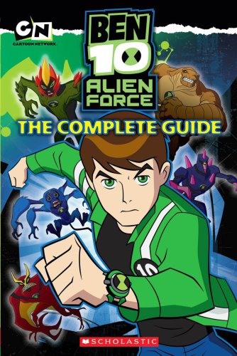 Ben 10 Alien Force: The Complete Guide (9780545160490) by Scholastic; West, Tracey