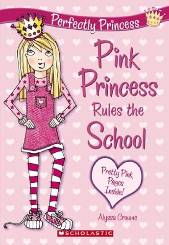 Beispielbild fr Pink Princess Rules the School by Alyssa Crowne (2009 zum Verkauf von SecondSale