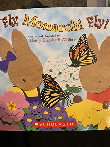 Beispielbild fr Fly, Monarch! Fly! zum Verkauf von Better World Books