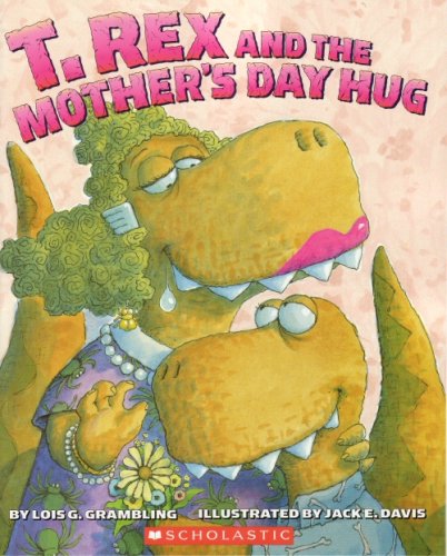 9780545161763: T. Rex and the Mother's Day Hug