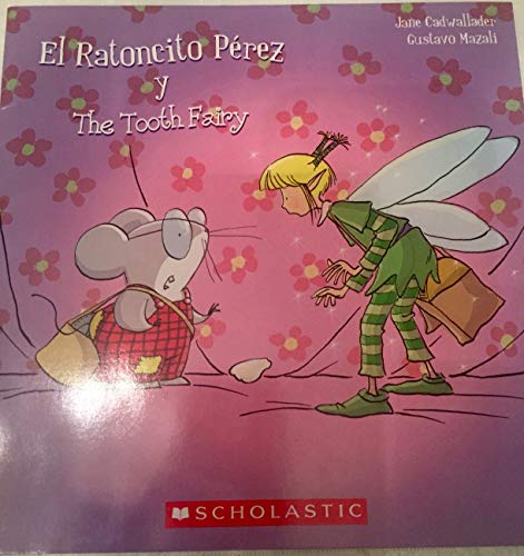 Beispielbild fr El Ratoncito Perez y the Tooth Fairy / The Tooth Fairy and El Ratoncito Perez zum Verkauf von Better World Books