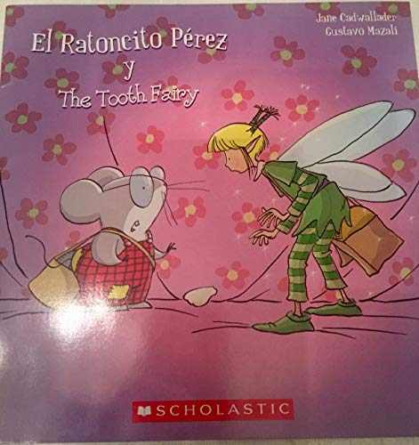 Stock image for El Ratoncito Perez y the Tooth Fairy =: The Tooth Fairy and El Ratoncito Perez for sale by ThriftBooks-Atlanta
