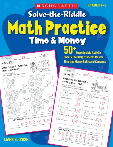 Stock image for Solve-the-Riddle Math Practice: Time & Money: 50+ Reproducible Activity Sheets That Help Students Master Time and Money Skills and Concepts for sale by HPB-Diamond