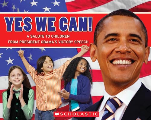 9780545163668: Yes We Can!: A Salute to Children from President Obama's Victory Speech
