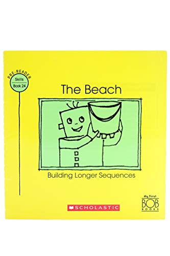 9780545164467: the beach: building longer sequences (pre-reader skills book 24) (my first bob books)