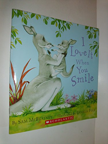 Beispielbild fr I Love It When You Smile by Sam McBratney (2009-08-01) zum Verkauf von SecondSale