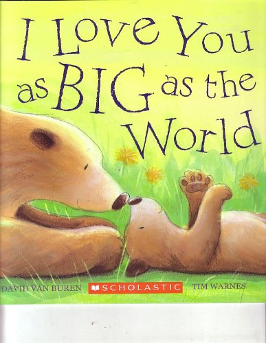 Beispielbild fr I Love You as Big as the World (Scholastic) zum Verkauf von SecondSale