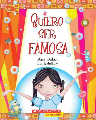 Beispielbild fr Quiero Ser Famosa: (Spanish language edition of I Want to Be Famous) (Spanish Edition) zum Verkauf von HPB-Emerald