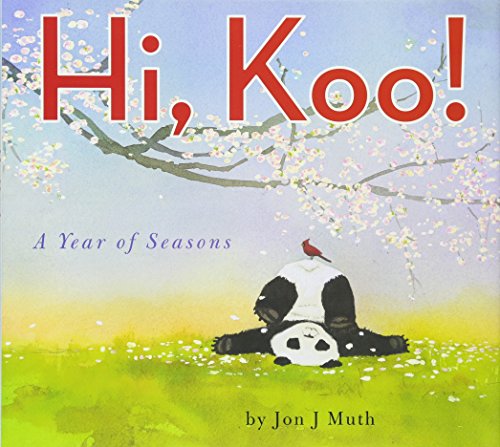 Beispielbild fr Hi, Koo!: A Year of Seasons (A Stillwater Book): A Year of Seasons zum Verkauf von Dream Books Co.