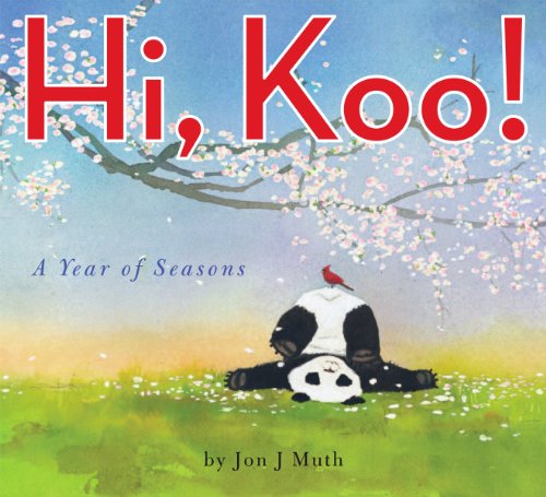 Imagen de archivo de Hi, Koo!: A Year of Seasons (A Stillwater Book): A Year of Seasons a la venta por ZBK Books