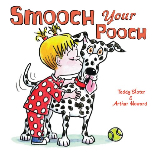 Smooch Your Pooch (9780545167369) by Slater, Teddy