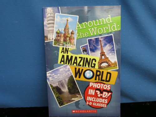Stock image for Around the World~An Amazing World~Photos in 3D! Includes 3-D Glasses for sale by HPB-Ruby
