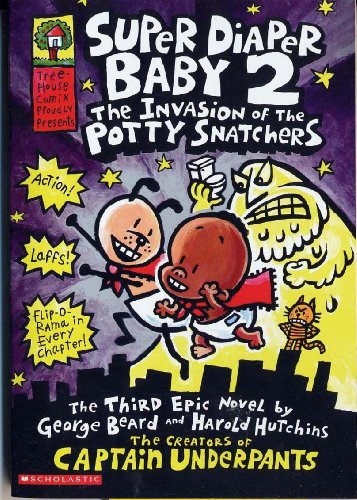 Imagen de archivo de Super Diaper Baby #2: The Invasion of the Potty Snatchers (Captain Underpants) a la venta por Gulf Coast Books