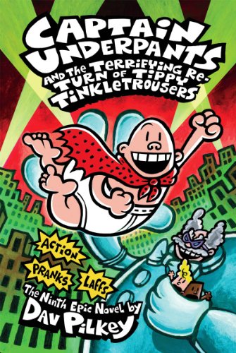 9780545175340: Captain Underpants and the Terrifying Return of Tippy Tinkletrousers: Volume 9