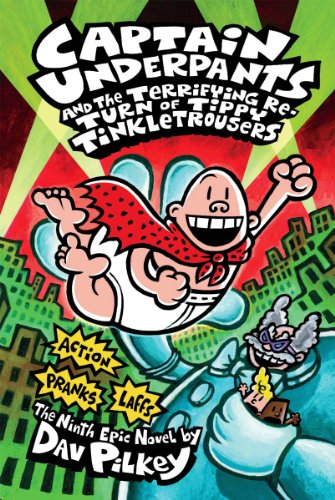 9780545175340: Captain Underpants and the Terrifying Return of Tippy Tinkletrousers (Captain Underpants #9) (9)