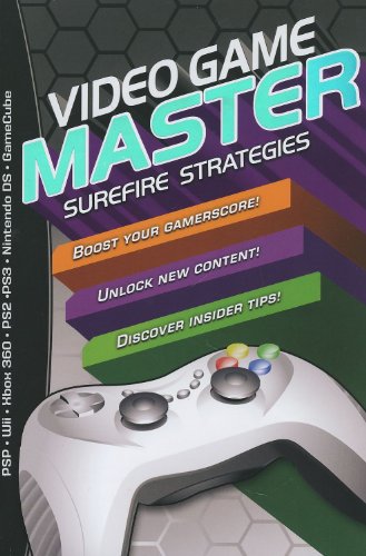 Beispielbild fr Video Game Master: Surefire Strategies for PSP, Wii, Xbox 260, PS2, PS3, Nintendo DS and Gamecube. How to Boost your Gamerscore, Unlock New Content & Discover Insider Tips zum Verkauf von SecondSale