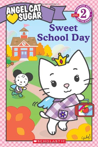 Imagen de archivo de Angel Cat Sugar: Sweet School Day a la venta por Gulf Coast Books