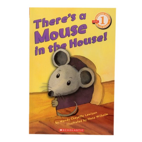 Beispielbild fr Scholastic Reader Level 1: There's a Mouse in the House! zum Verkauf von Wonder Book