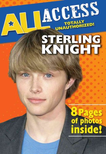 Imagen de archivo de All Access: Sterling Knight a la venta por ThriftBooks-Dallas