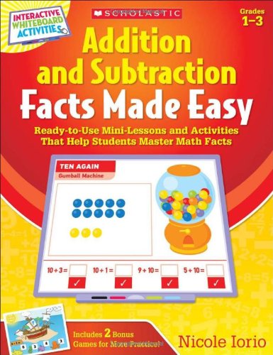 Imagen de archivo de Interactive Whiteboard Activities: Addition and Subtraction Facts Made Easy: Ready-To-Use Mini-Lessons and Activities That Help Students Master Math F a la venta por ThriftBooks-Atlanta