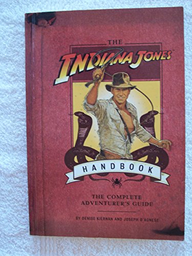 Beispielbild fr The Indiana Jones HANDBOOK: The Complete Adventurer's Guide zum Verkauf von Orion Tech