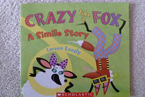 Imagen de archivo de Crazy like a Fox: A Simile Story a la venta por Better World Books