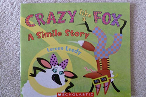 Stock image for Crazy like a Fox: A Simile Story for sale by Better World Books