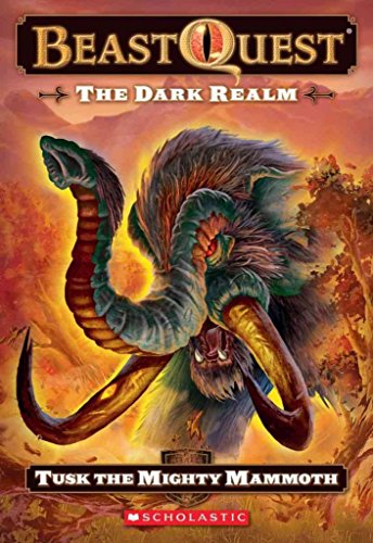 Stock image for Tusk The Mighty Mammoth (Beast Quest: The Dark Realm) for sale by AwesomeBooks