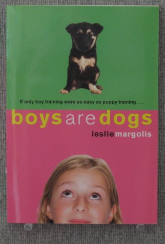 Beispielbild fr Boys are Dogs zum Verkauf von Your Online Bookstore