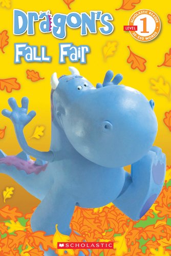 9780545200547: Dragon's Fall Fair (Scholastic Reader: Level 1)