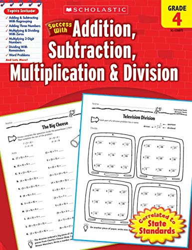Stock image for Scholastic Success with Addition, Subtraction, Multiplication & Division, Grade 4 (Success With Math) for sale by Jenson Books Inc