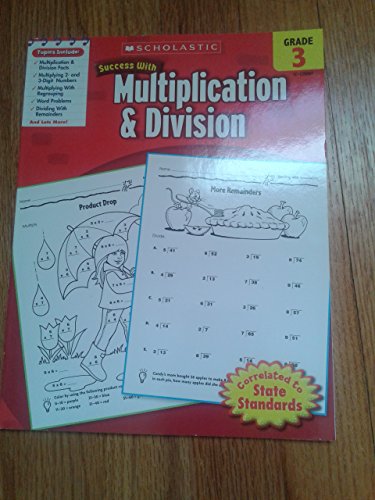 Imagen de archivo de Scholastic Success with Multiplication & Division, Grade 3 (Success With Math) a la venta por Jenson Books Inc