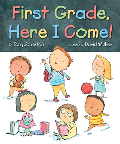 Stock image for First Grade, Here I Come! for sale by Blue Vase Books