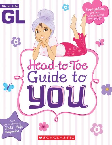 9780545202367: Girls' Life Head-to-Toe Guide To You