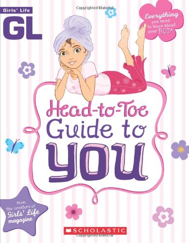 Stock image for Girls' Life Head-to-Toe Guide To You for sale by Your Online Bookstore