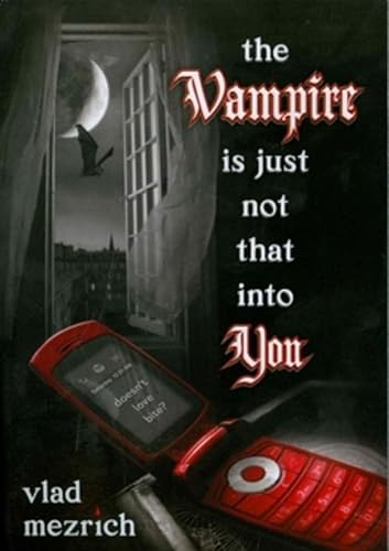 Stock image for The Vampire Is Just Not That Into You for sale by WorldofBooks