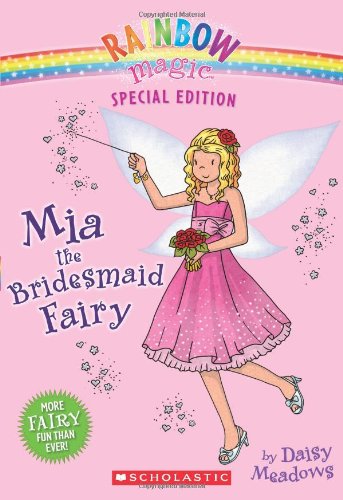 Imagen de archivo de Rainbow Magic Special Edition: Mia the Bridesmaid Fairy a la venta por SecondSale