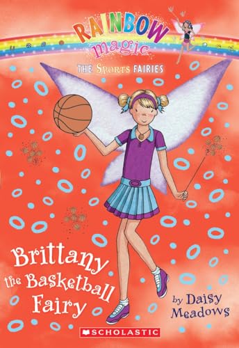 Brittany the Basketball Fairy (Rainbow Magic: Sports Fairies #4) (9780545202558) by Meadows, Daisy