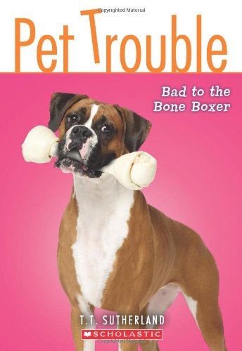 9780545202718: Pet Trouble #7: Bad to the Bone Boxer