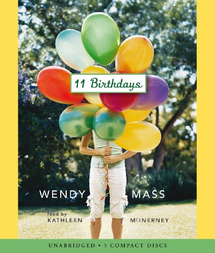 11 Birthdays: 11 BIRTHDAYS - AUDIO (9780545202749) by Mass, Wendy