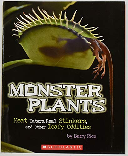 9780545203265: Monster Plants Meat Eaters, Real Stinkers, and Other Leafy Oddities