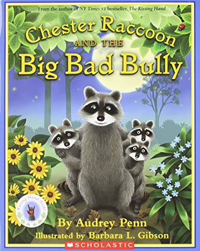 Beispielbild fr Chester Raccoon and the Big Bad Bully (Kissing Hand) zum Verkauf von Better World Books: West