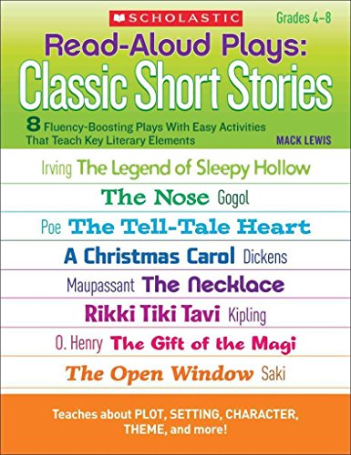 Stock image for Read-Aloud Plays: Classic Short Stories: 8 Fluency-Boosting Plays With Easy Activities That Teach Key Literary Elements (Teaching Resources) for sale by HPB-Diamond
