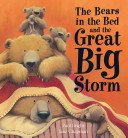 9780545204712: The Bears and the Great Big Storm; Originally Published As the Bears in the Bed and the Great Big Storm